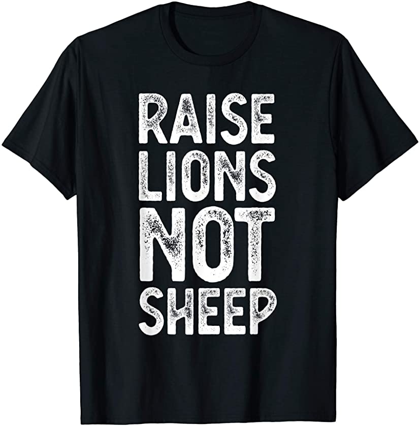 Vintage Raise Lions Not Sheep American Patriot Party USA T-Shirt