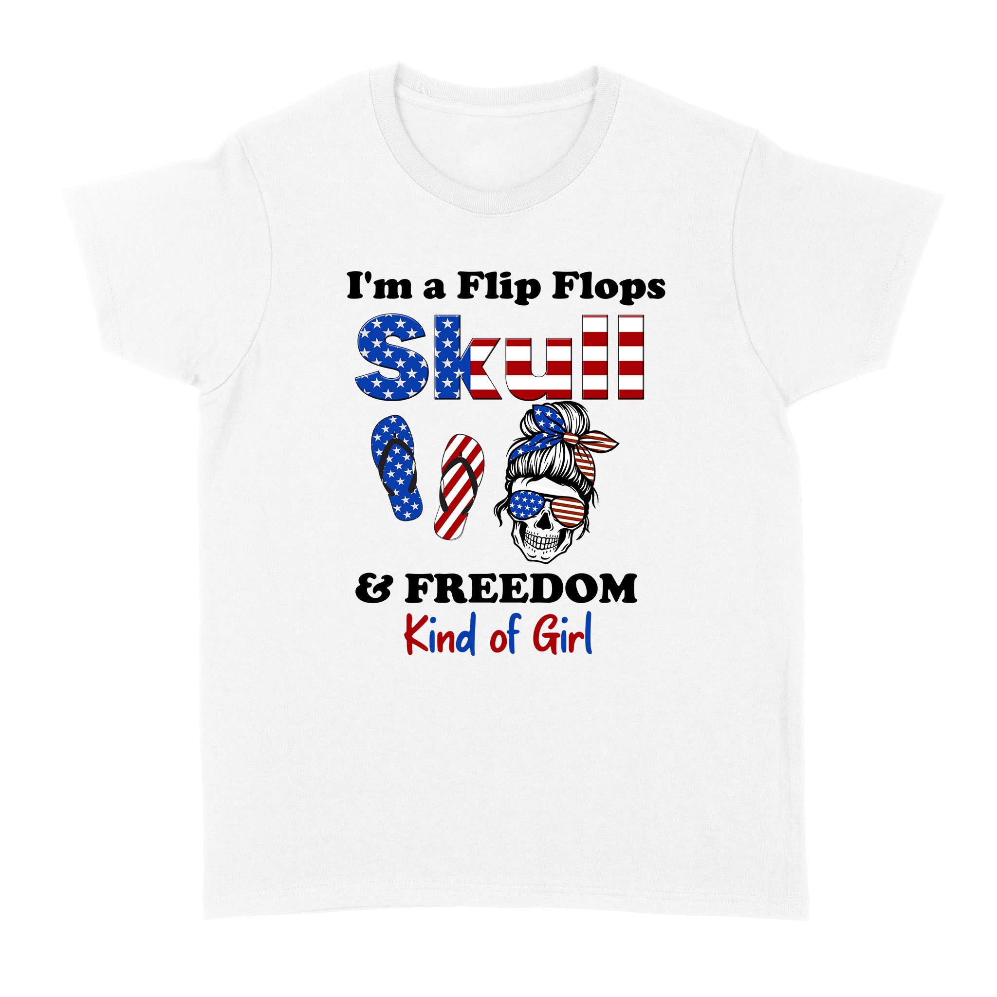 Flip Flops Skull Freedom Girl Shirt Gift For Girl And Woman Love Flip Flops And Skull – Tnn622 D08