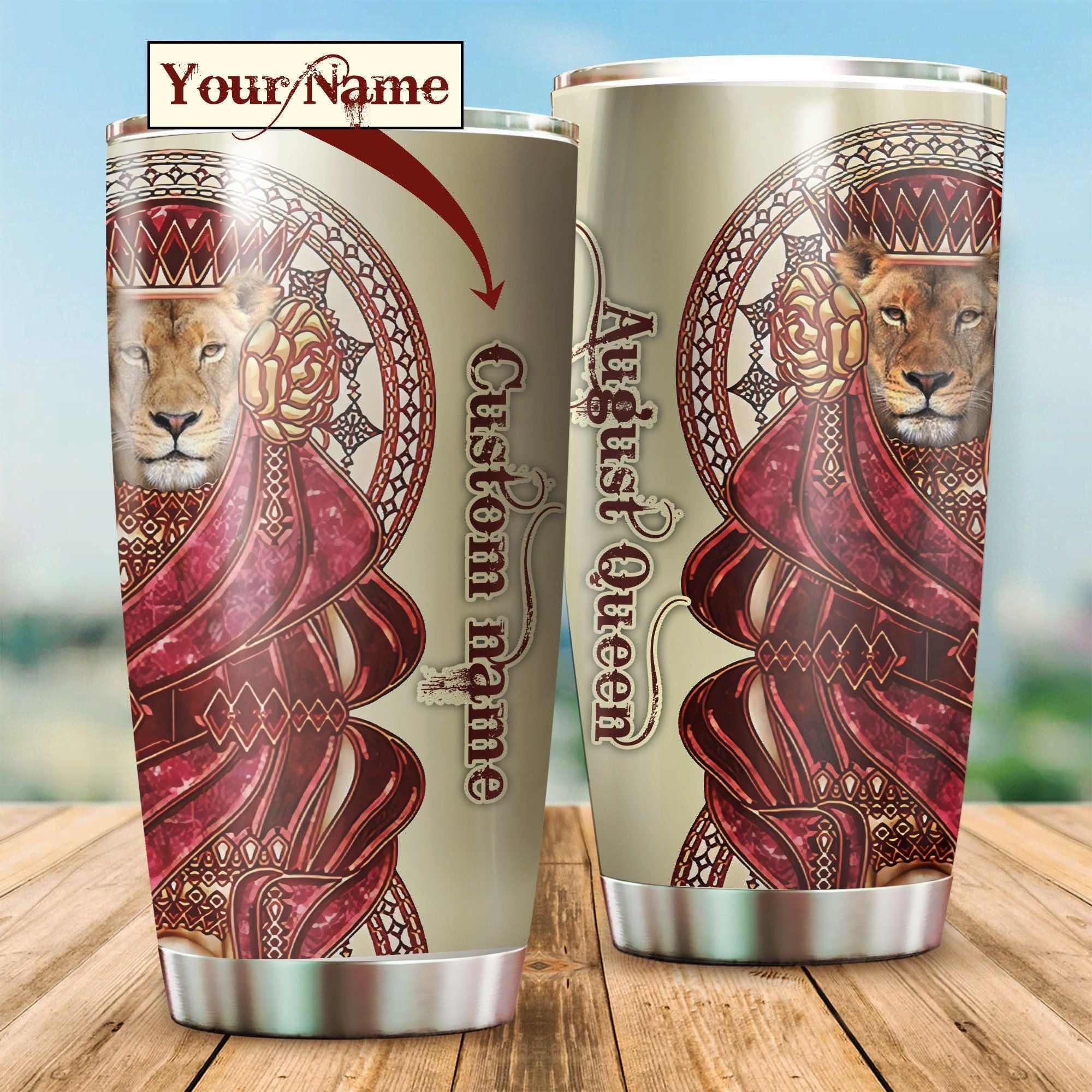 August Queen Lion Custom Name  Stainless Steel Tumbler Travel Customize Name, Text, Number, Image