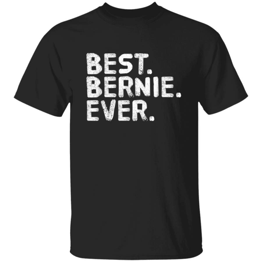 BEST BERNIE EVER Funny Personalized Name Joke Gift Idea TShirt