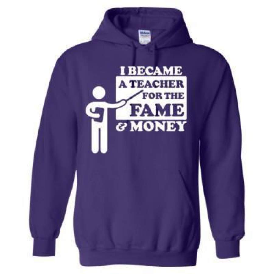 AGR I Became A Teacher For The Fame And Money – Heavy Blend™ Hooded Sweatshirt