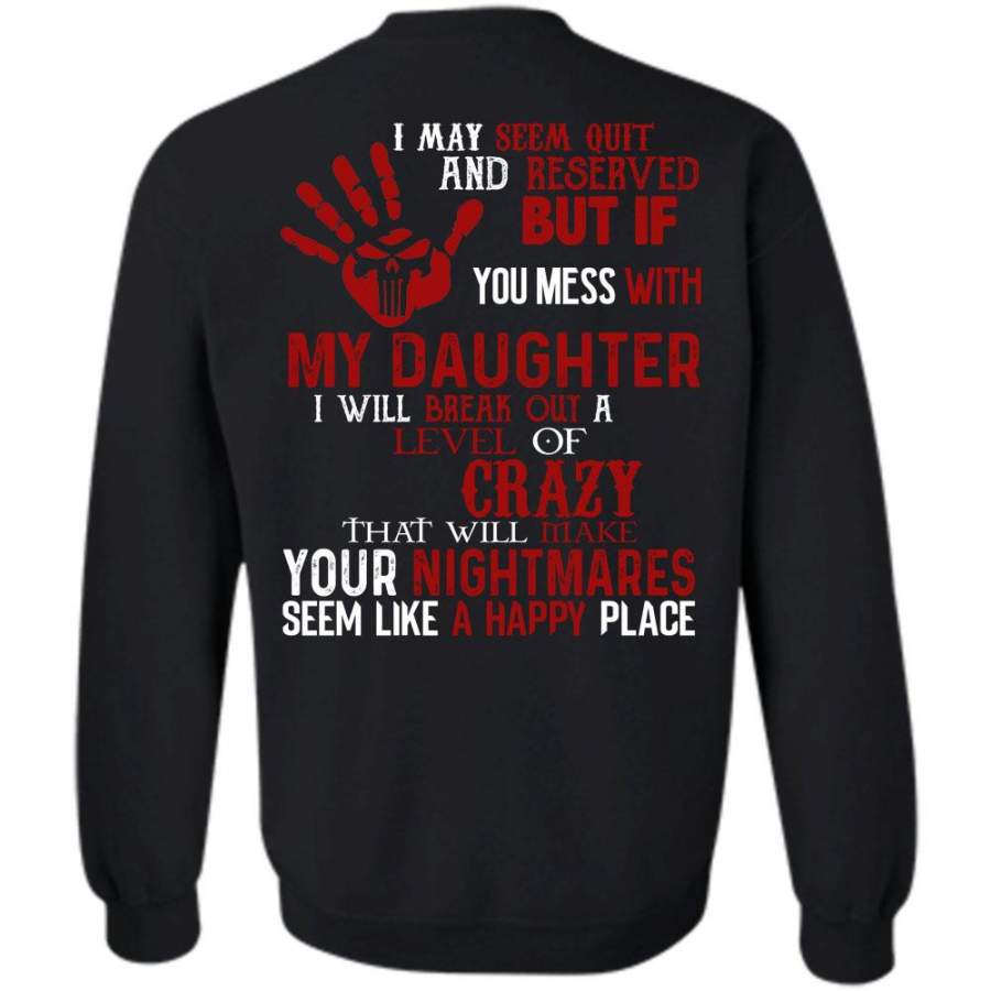 You Mess With My Daughter T Shirt, I Love Veteran Sweatshirt