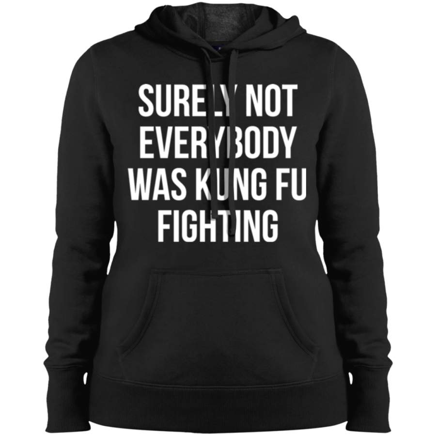 AGR Surely Not Everybody Was Kung Fu Fighting Ladies’ Pullover Hooded Sweatshirt