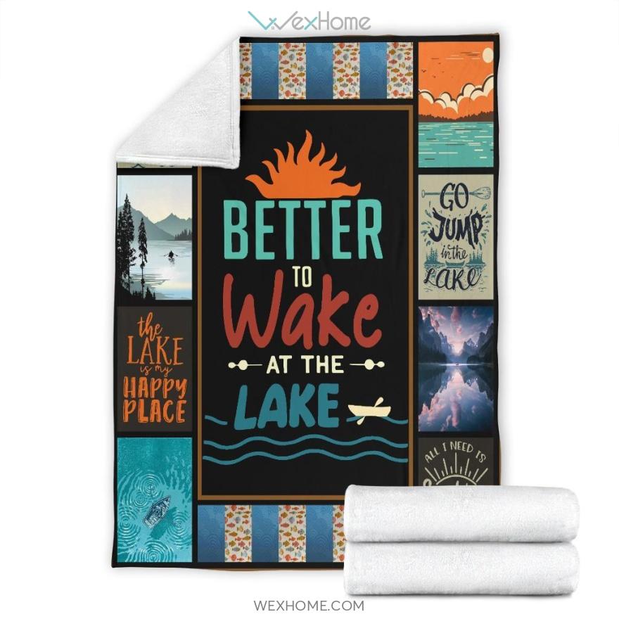 Better To Wake At The Lake Funny Premium Blanket