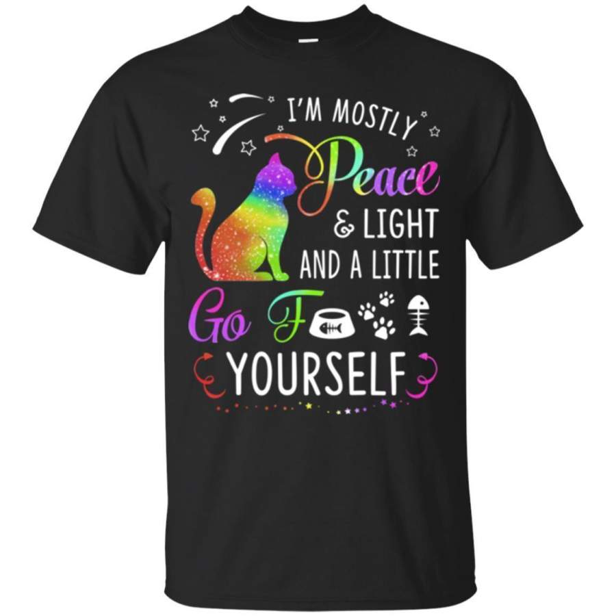 Cat T Shirt I’m Mostly Peace And Light And A Little Go Yourself For Kitten Lovers Shirts