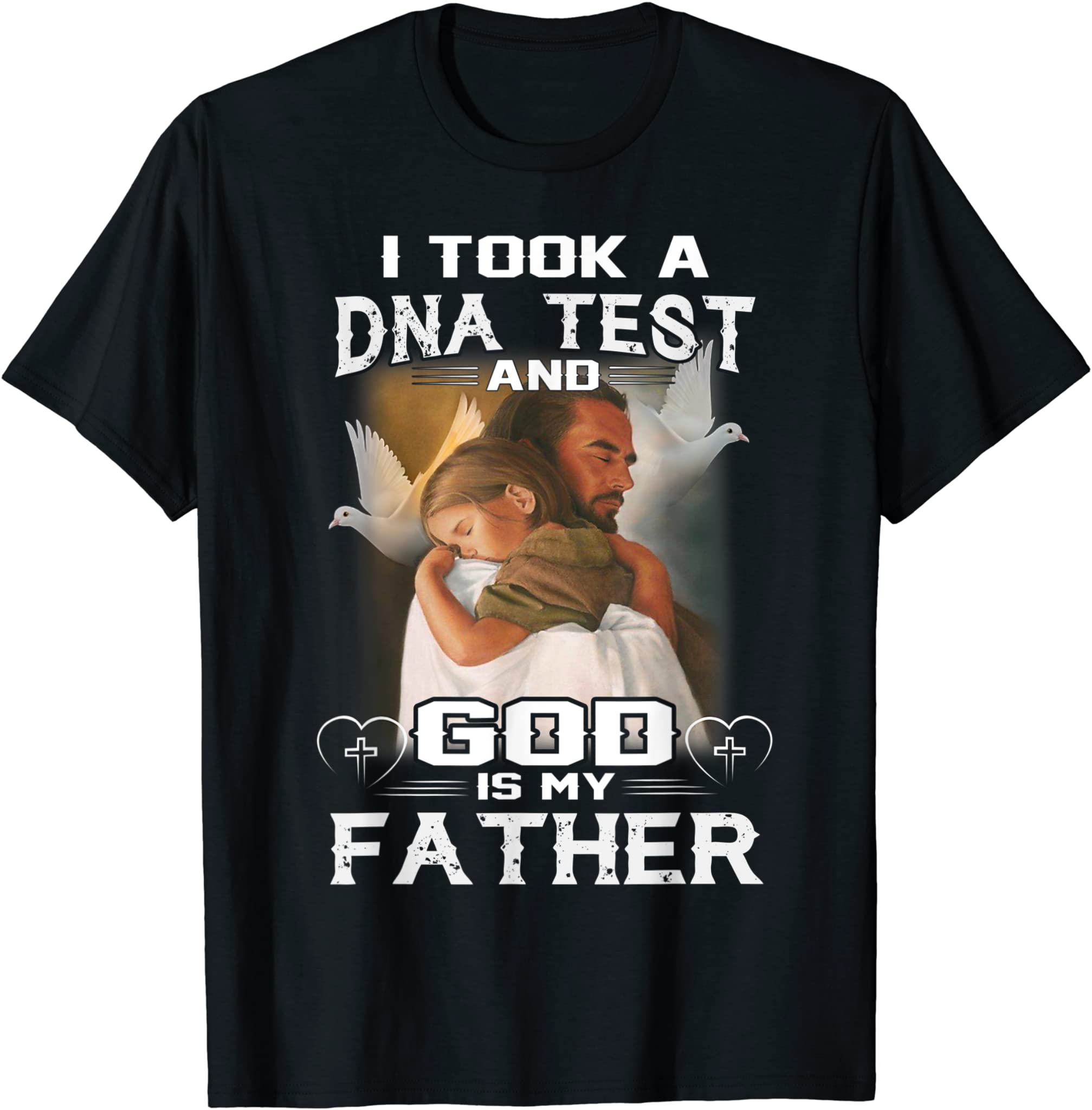 Christian I Took DNA Test And God Is My Father T-Shirt