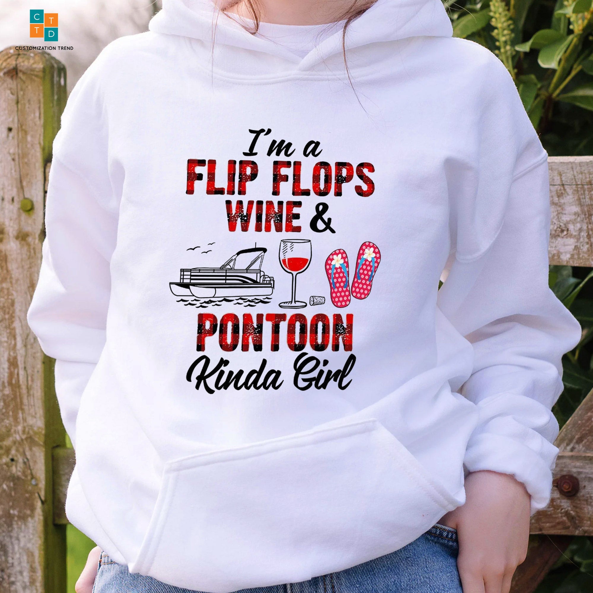 I’M A Flip Flops Wine Pontoon Kinda Girl Hoodie, Shirt