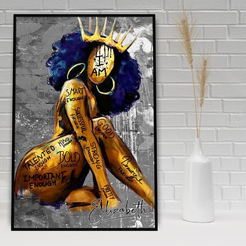 Sexy Black Queen I Am Smart Successful Melanin Pride Decor Poster No Frame