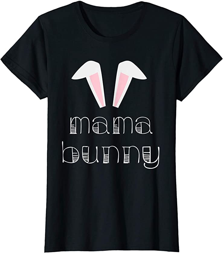 Womens mama bunny easter pregnancy announcement mother girlfriend T-Shirt