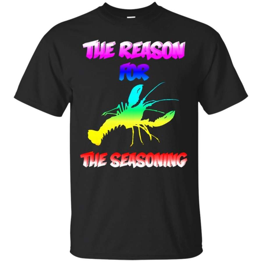 AGR Crawfish Boil T-shirt Reason for the seasoning