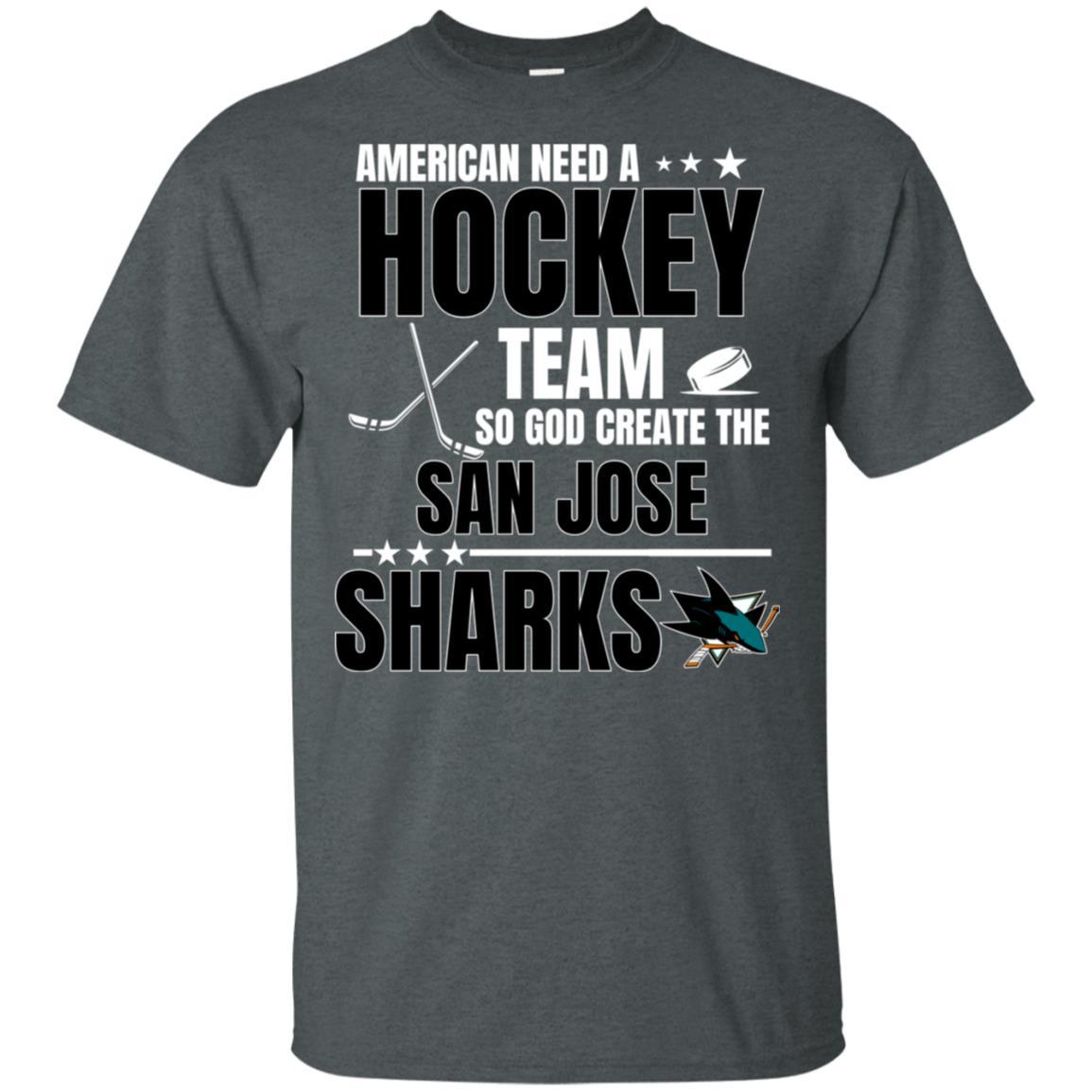 American Need A San Jose Sharks Team T Shirt