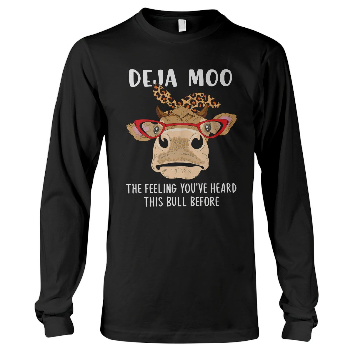 Deja Moo Funny Cow Shirt, Best Cow Gift For Cow Lovers Long Sleeve T-Shirt