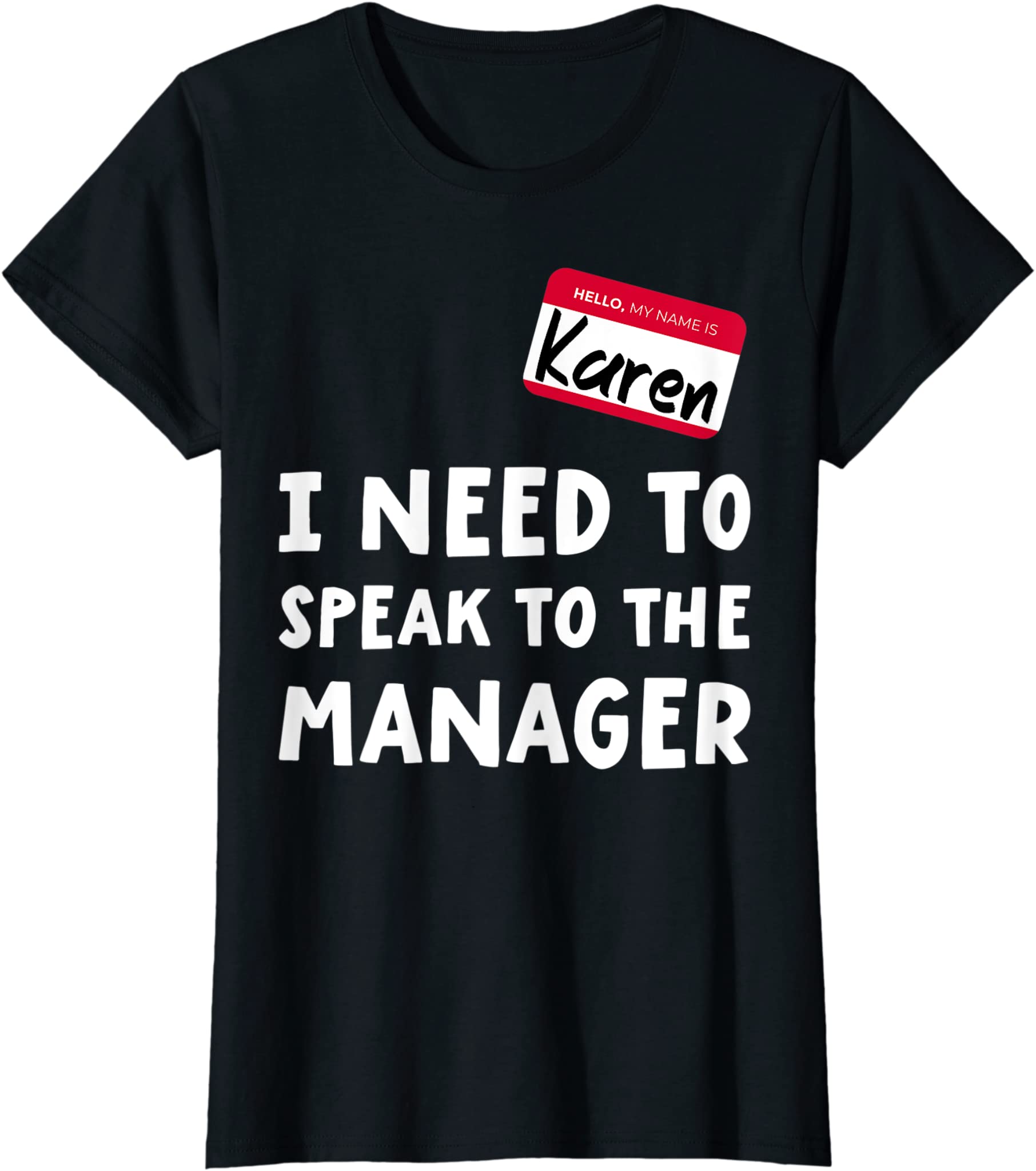 Womens Karen Costume For Women | I Need To Speak To The Manager T-Shirt