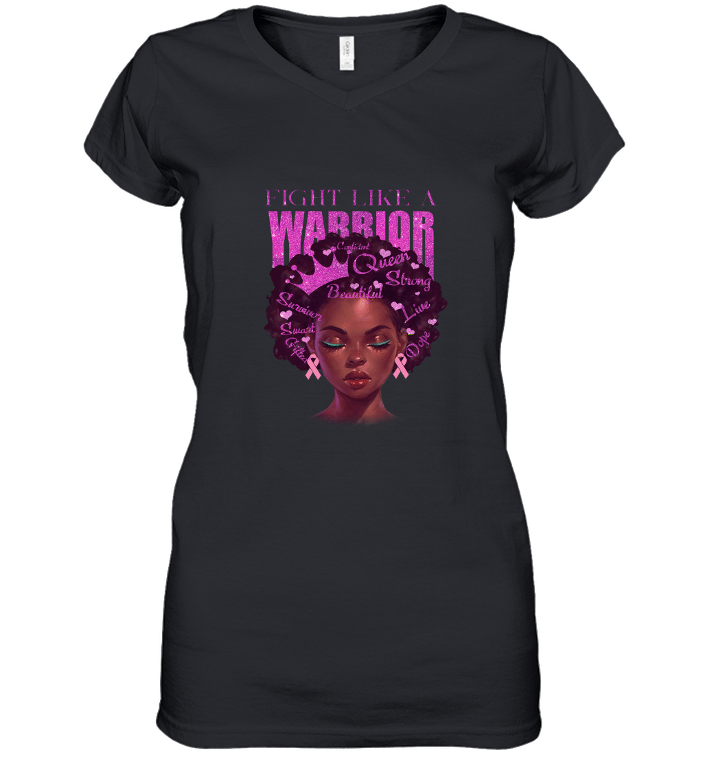 Fight Like A Warrior Afro Girl Black Queen Melanin Breast Cancer Awareness Women’s V-Neck T-Shirt