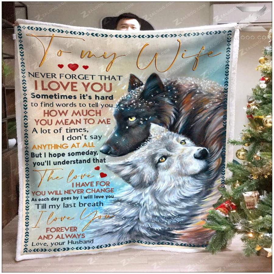 Zalooo – Custom Fleece Blanket – To my Wife – WOLF – The love I have for you will never change