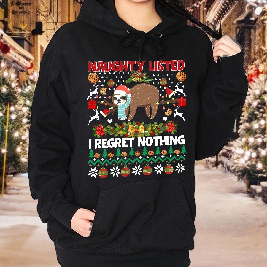 Christmas Sloth Naughty List And I Regret Nothing T Shirt Hoodie Sweater All Color Plus Size Up To S-5Xl