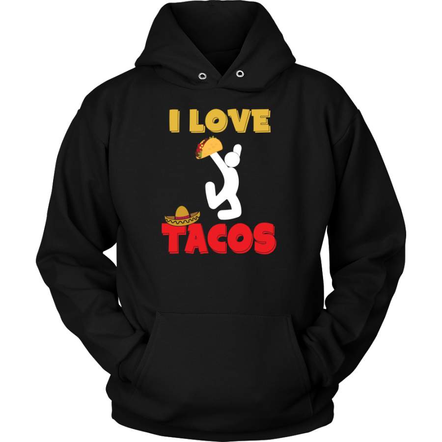 Taco mexican i love tacos Unisex Hoodie Funny T Shirt – TL00590HO