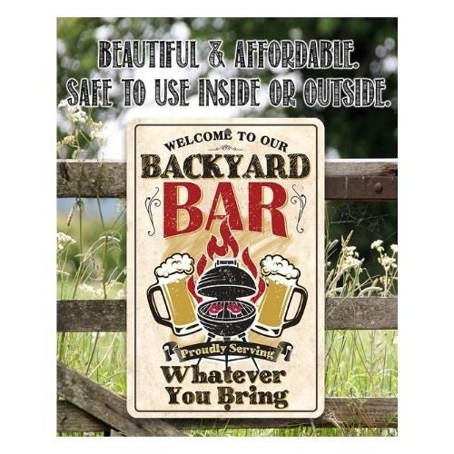 Durable Metal Sign – Backyard Bar – 8″x12″ or 12″x18′ Use Indoor/Outdoor -Funny Bar or Backyard Decor