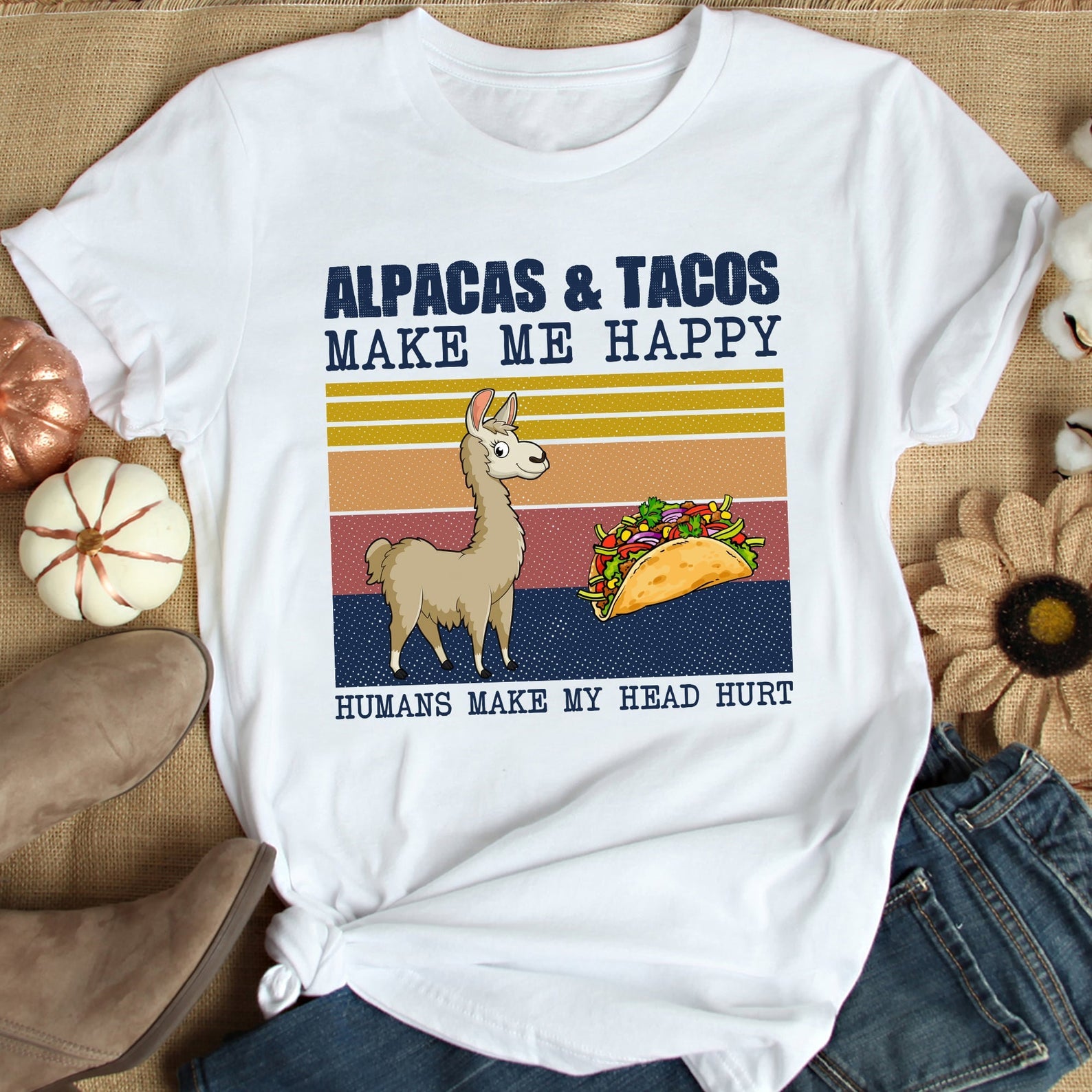 Alpacas And Tacos Make Me Happy Humans Make My Head Hurt Funny T-Shirt, Best Gift Shirt For Who Loves Alpaca And Tacos, Best Gift Shirt