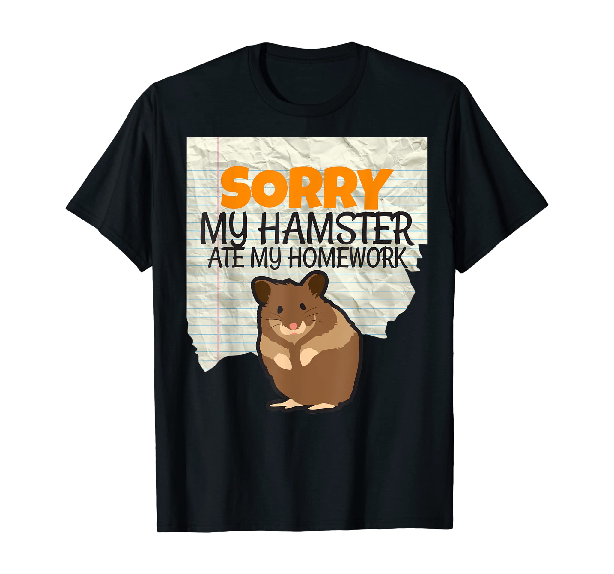 Sorry My Hamster ate my Homework Kids Teacher School T-shirt