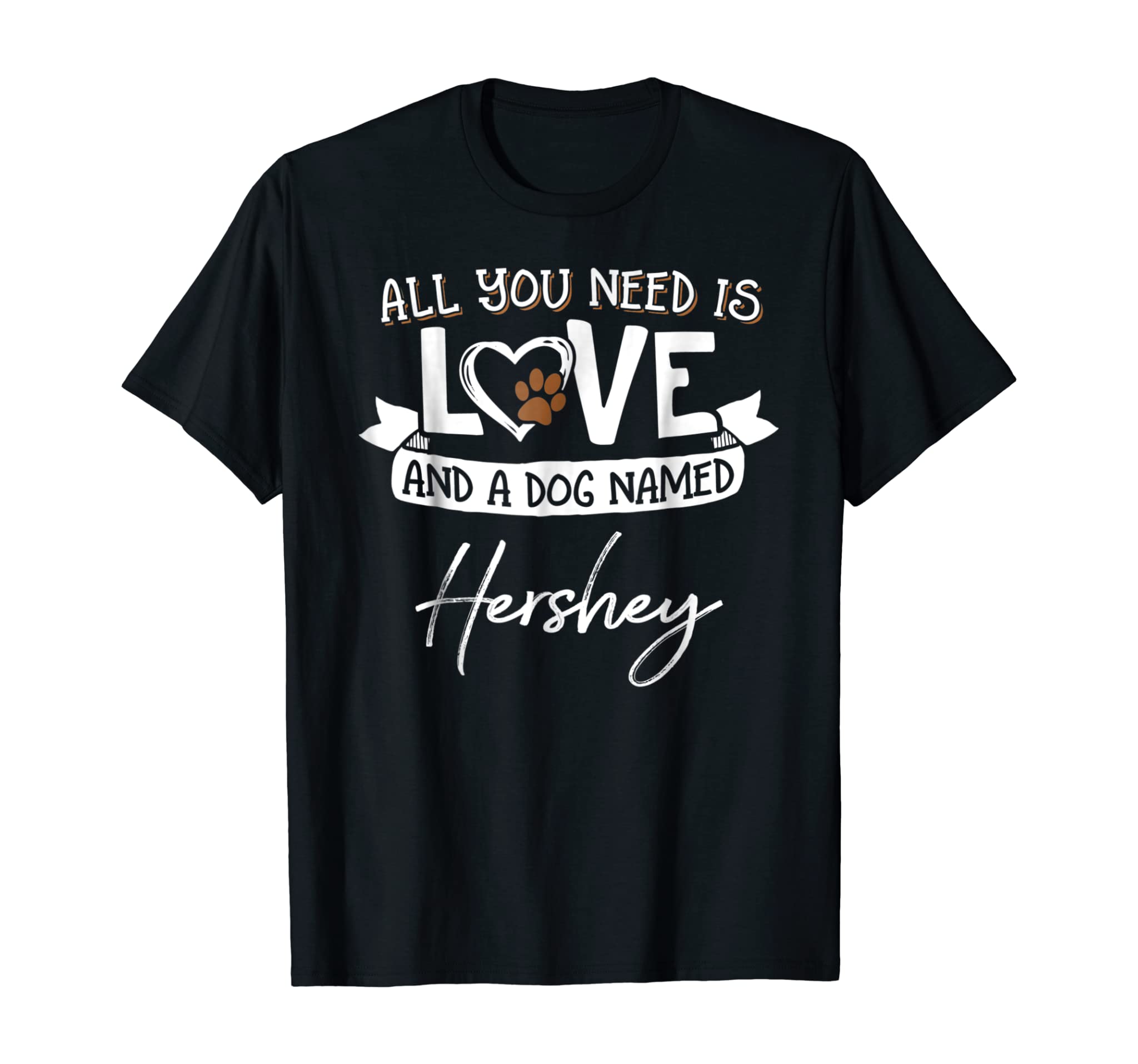 Cute Dog Named Hershey Shirt for Women and Men