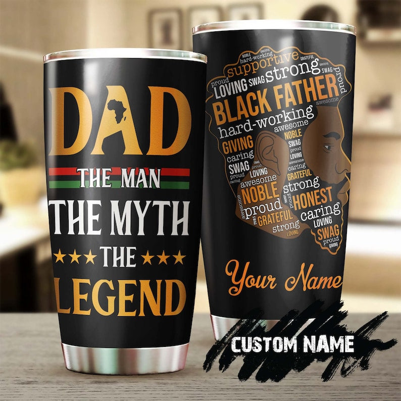 Black Dad The Man The Myth The Legend Personalized Tumbler-Birthday Christmas Gift Father’S Day Gift For Dad From Son Daughter