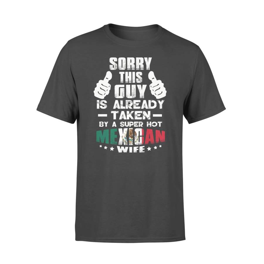 Valentine Mexican Wife Sorry This Guy Is Already Taken By A Super Hot Design Women – Ultra Cotton T-Shirt