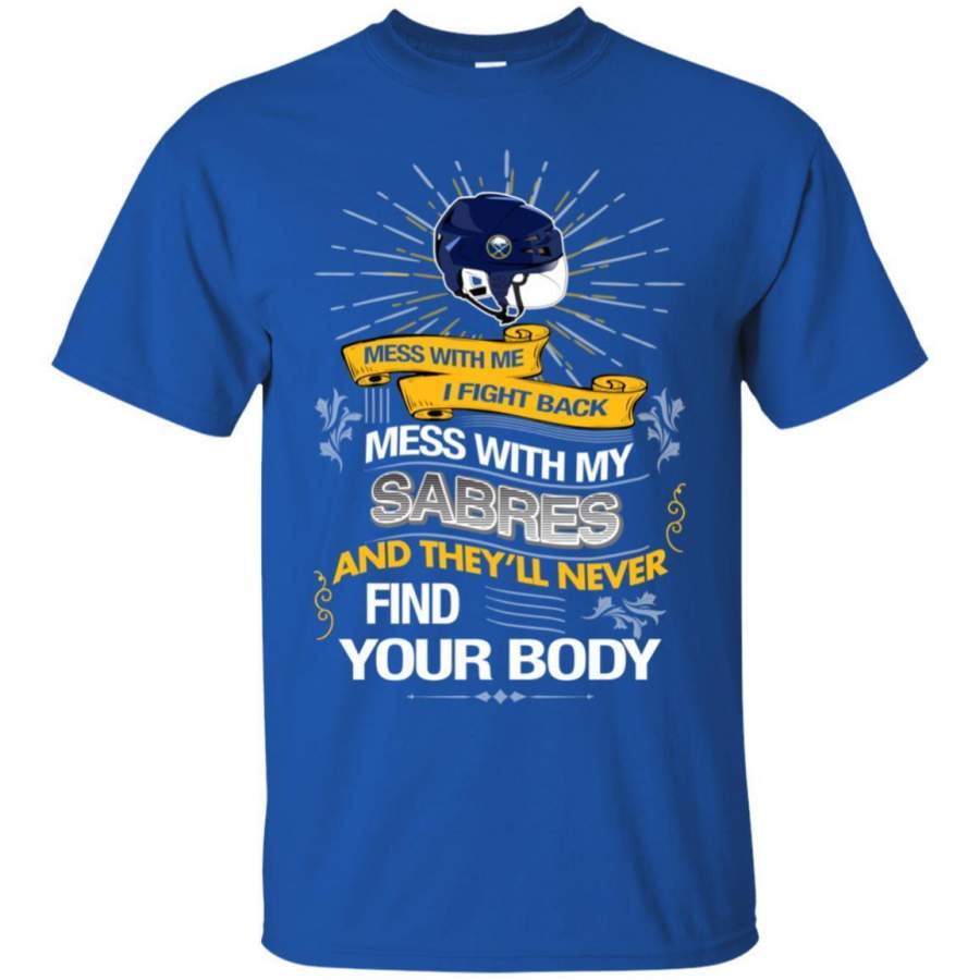 My Buffalo Sabres And They’ll Never Find Your Body T Shirt