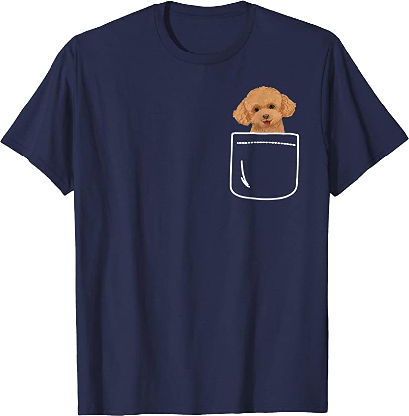 Cute Toy Poodle Dog In Your Pocket T-Shirt Puppy Lover Gift