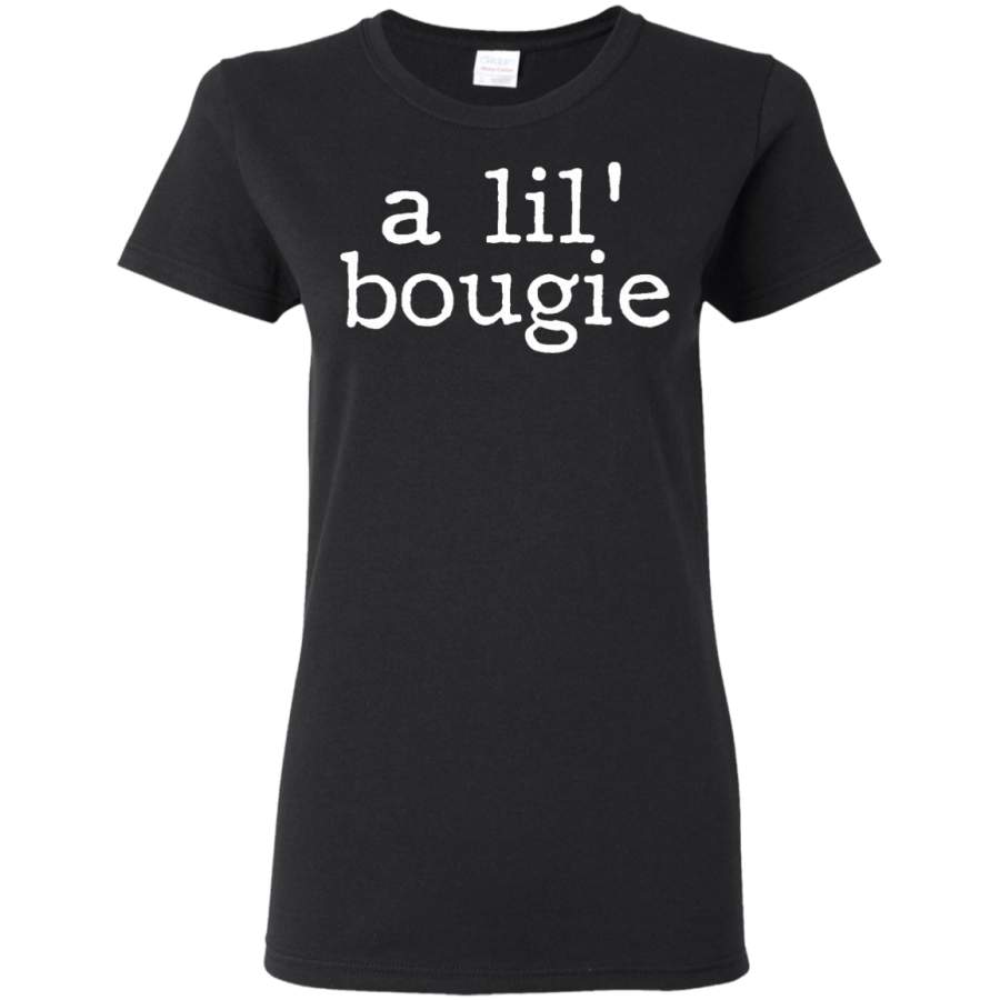 AGR A Lil’ Bougie Womens T-Shirt