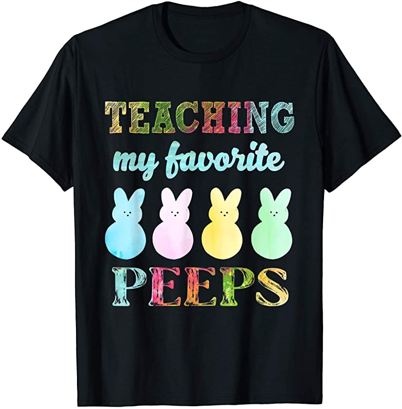 Teaching My Favorite Peeps Funny Easter Bunny T-Shirt