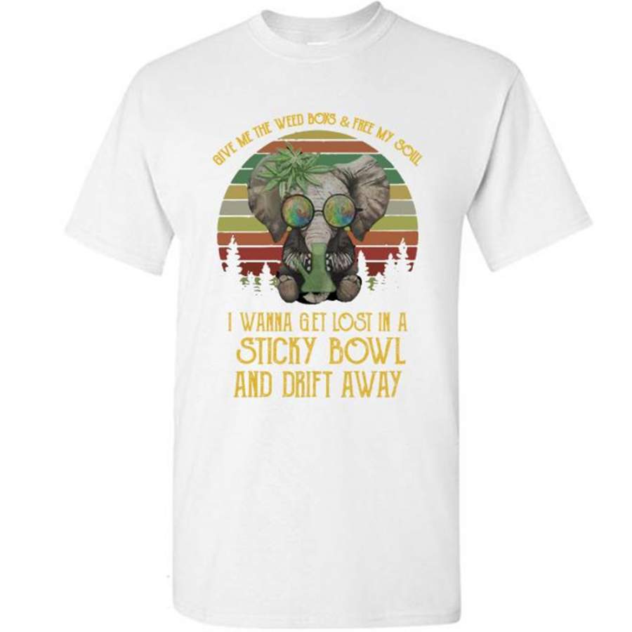 Give Me The Weed Boys And Free My Soul I Wanna Get Lost In A StickY Bowl And Drift Away, Elephant Vintage Classic – Gildan Short Sleeve Shirt