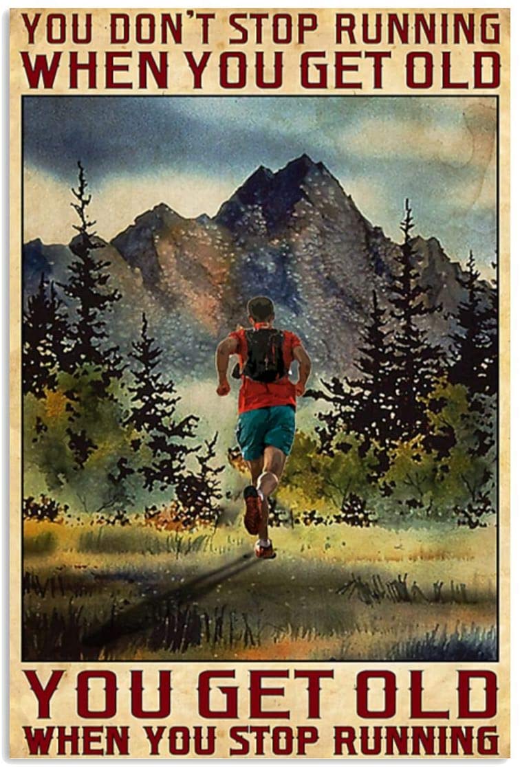 Vintage Man Runners You Don’T Stop Running When You Get Old Poster Art Print      Home Decor Gift For Men Women Family Friend On Birthday Xmas