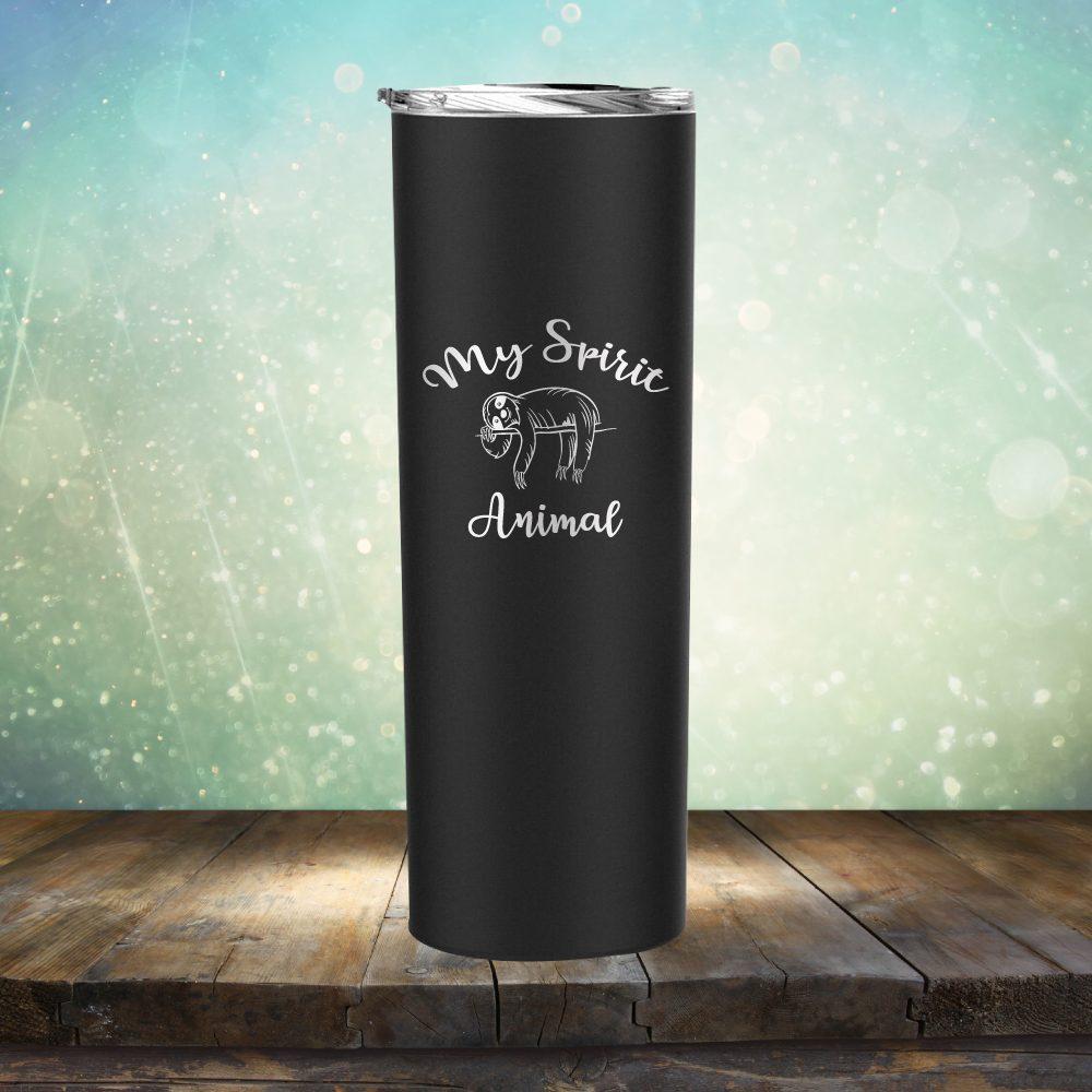 Sloth My Spirit Animal 20oz Skinny Tumbler