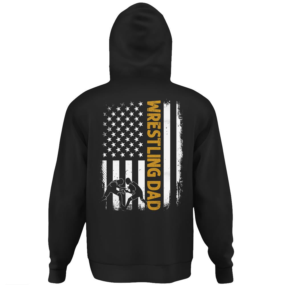 Wrestling Dad American Flag 4Th Of July Fathers Day Hoodie Print On Back