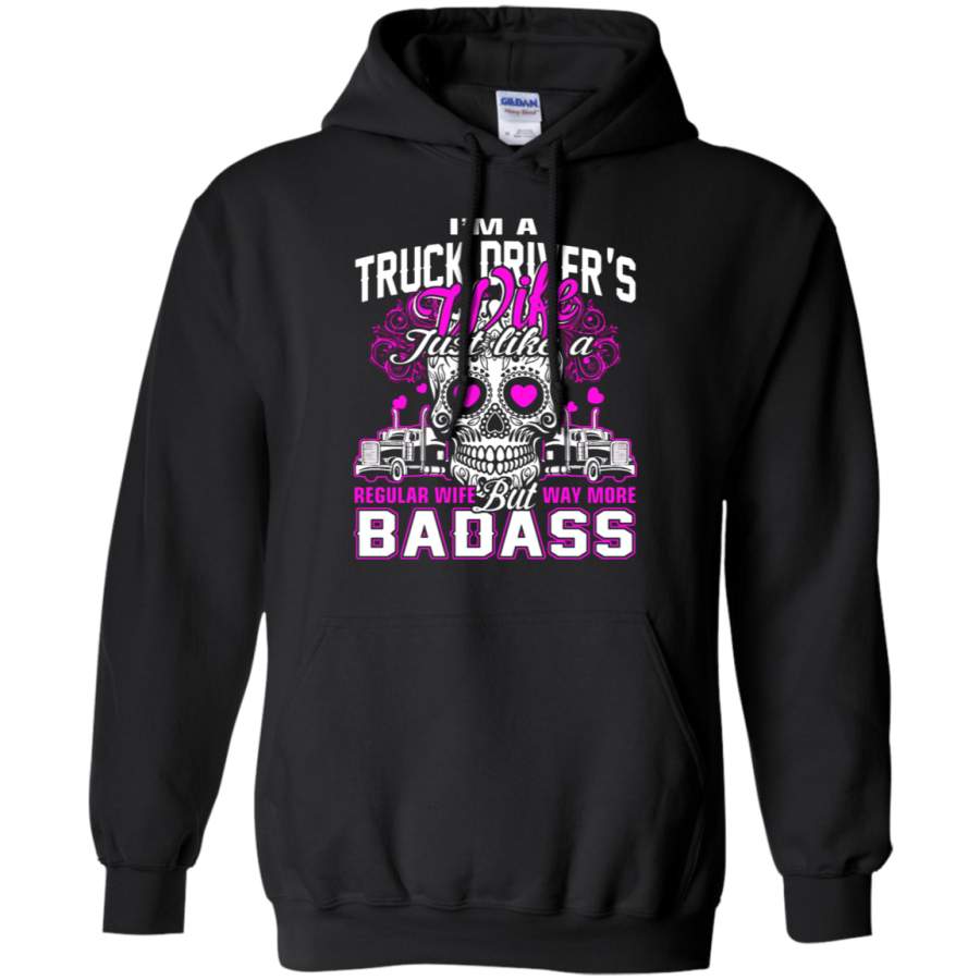 AGR Truck Driver’s Wife Just Like A Regular Wife But Way More Badass Hoodie