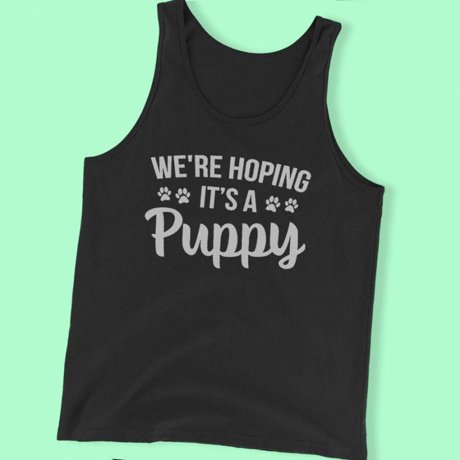 We’Re Hoping It’S A Puppy Men’S Tank Top