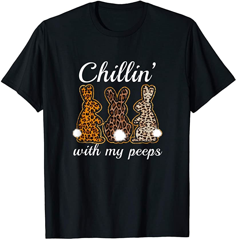 Easter Chilling With My Peeps Leopard T-Shirt