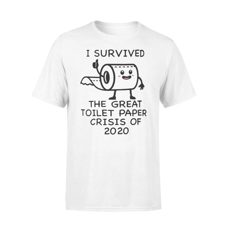 I Survived The Great Toilet Paper Crisis Of 2020 Shirt