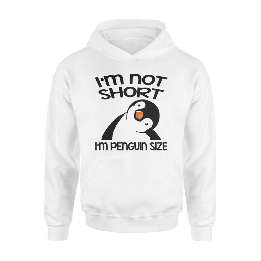 I’m Not Short I’m Penguin Size Penguin Lovers – Standard Hoodie