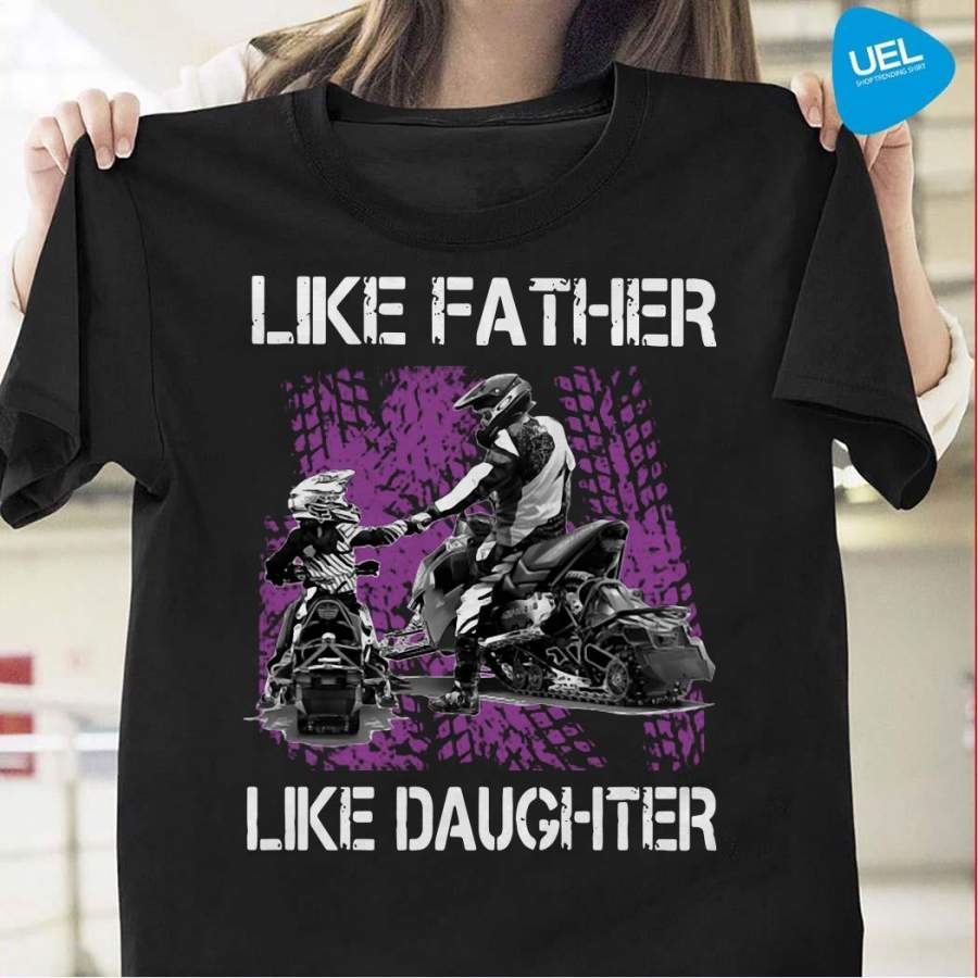 Like father like daughter motorbikes t shirt