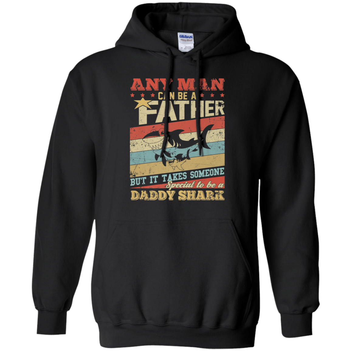 Any Man Can Be A Father Special Men Can Be Daddy Shark Shirt Hoodie