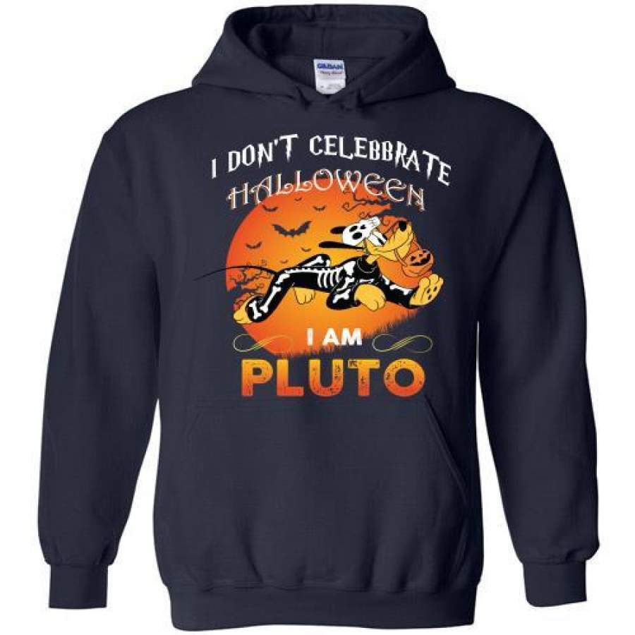 I Don’t Celebrate Halloween I Am Pluto Hoodie