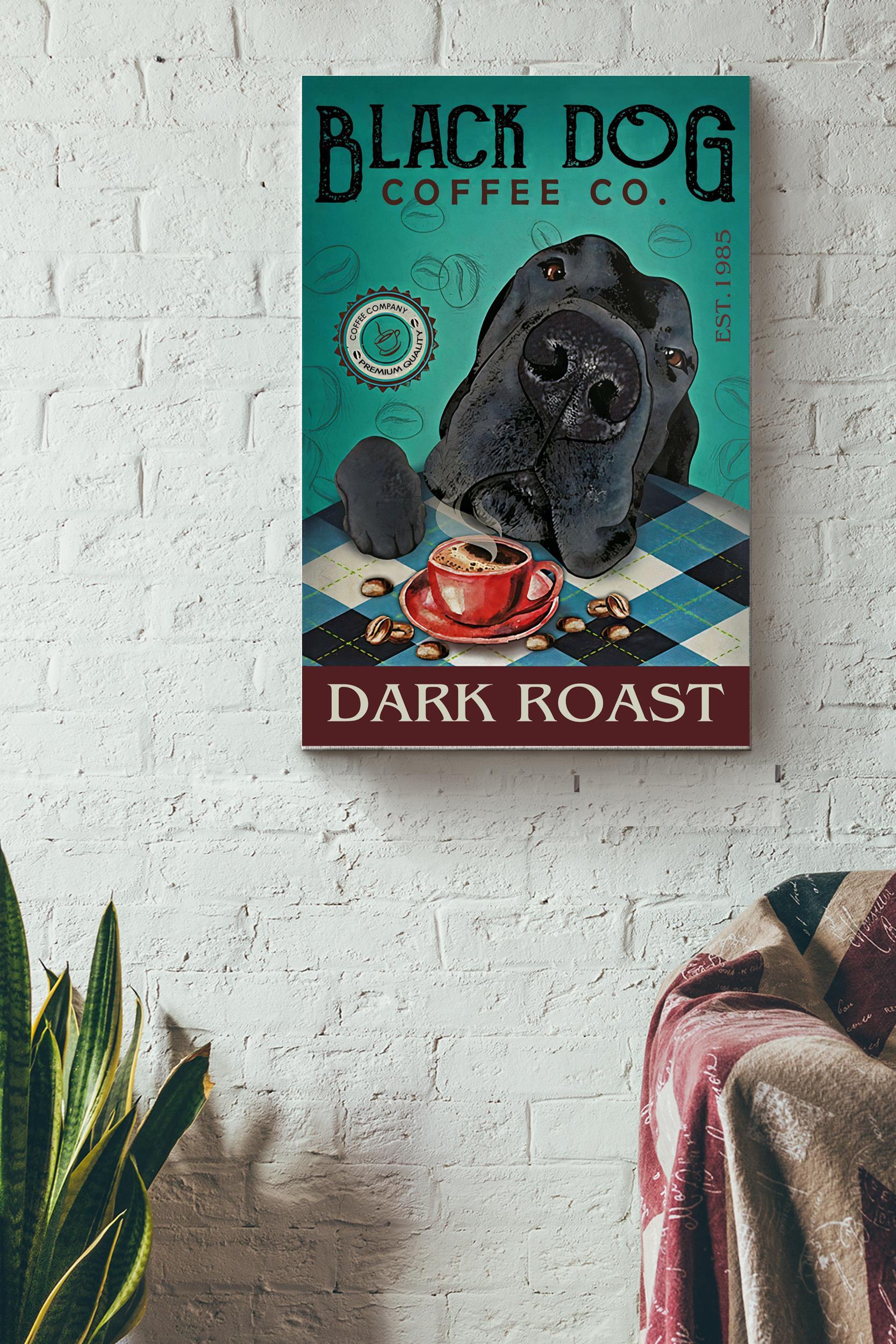 Black Dog Dark Roast Poster – Animals Wall Art – Gift For Dog Lovers Cafe Decor Home Decor Wrapped Canvas