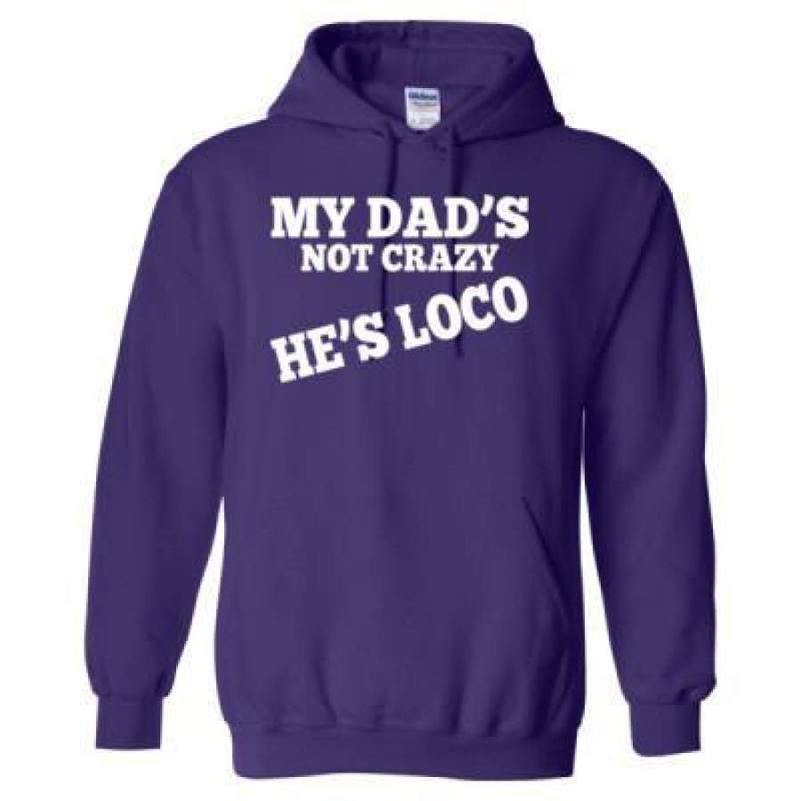 AGR My Dads Not Crazy Hes Loco – Heavy Blend™ Hooded Sweatshirt