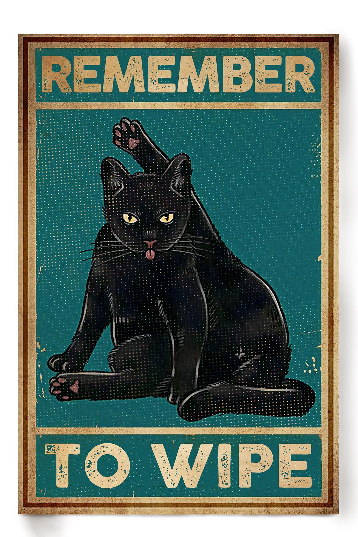 Remember To Wipe Animal Wall Art Gift For Black Cat Foster, Cat Lover Poster