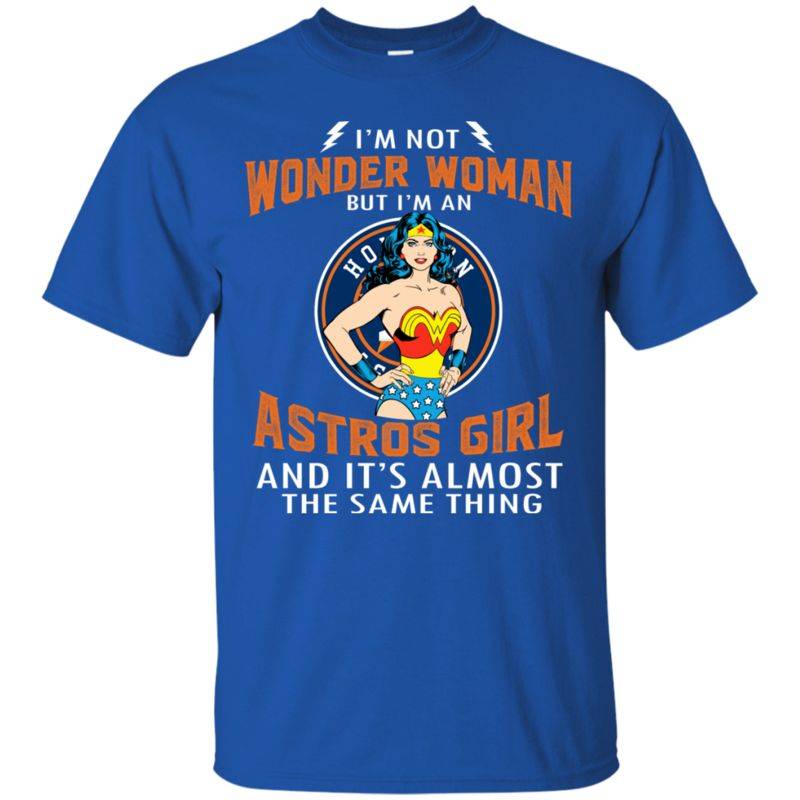 I’m Not Wonder Woman Houston Astros T Shirts