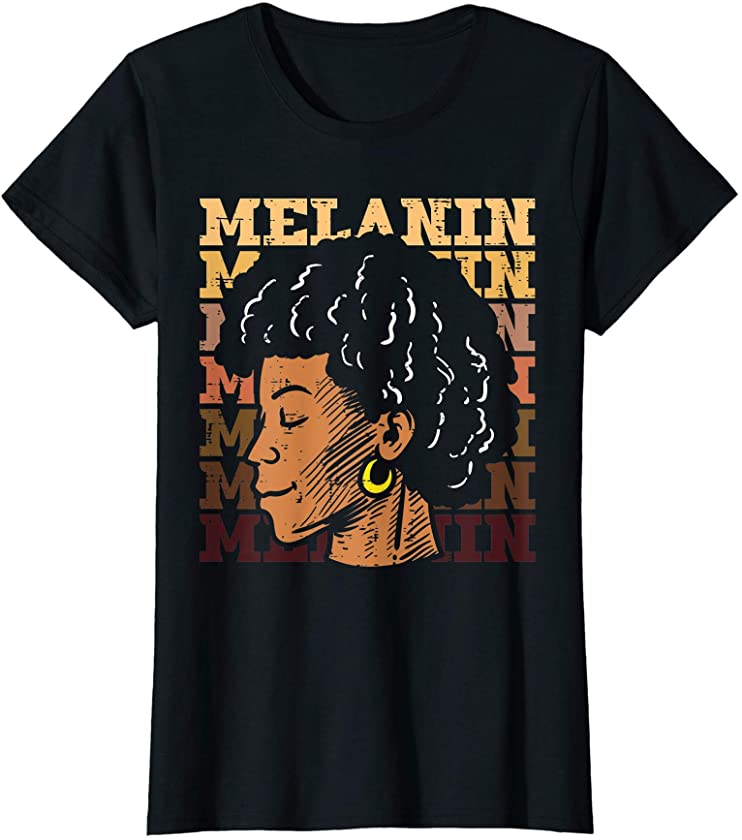 Womens Melanin Black Girl History African American Pride BLM Women T-Shirt