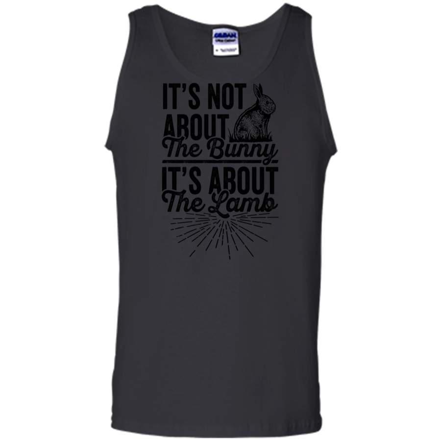 Its Not About The Bunny Its About The Lamb Easter T-Shirt3 Tank Top