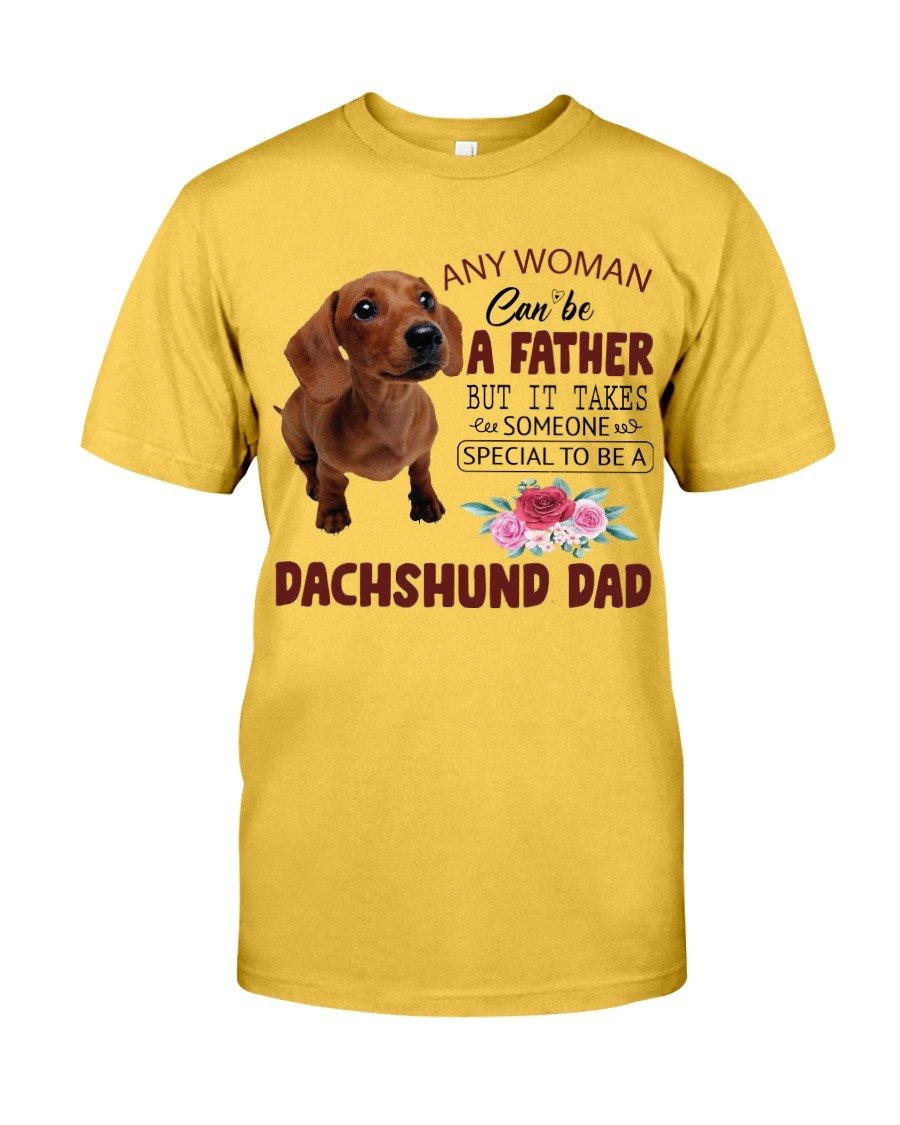 Unisex Shirt Yellow Dachshund Shirt Someone Special To Be A Dachshund Dad Classic Tshirt